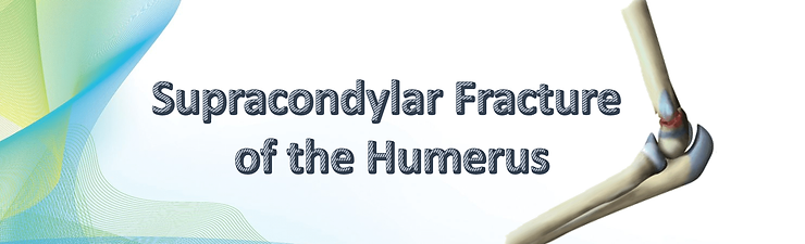 Supracondylar Fracture of the Humerus