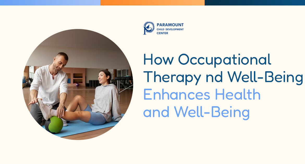 How Occupational Therapy Boosts Health for Better Well-Being