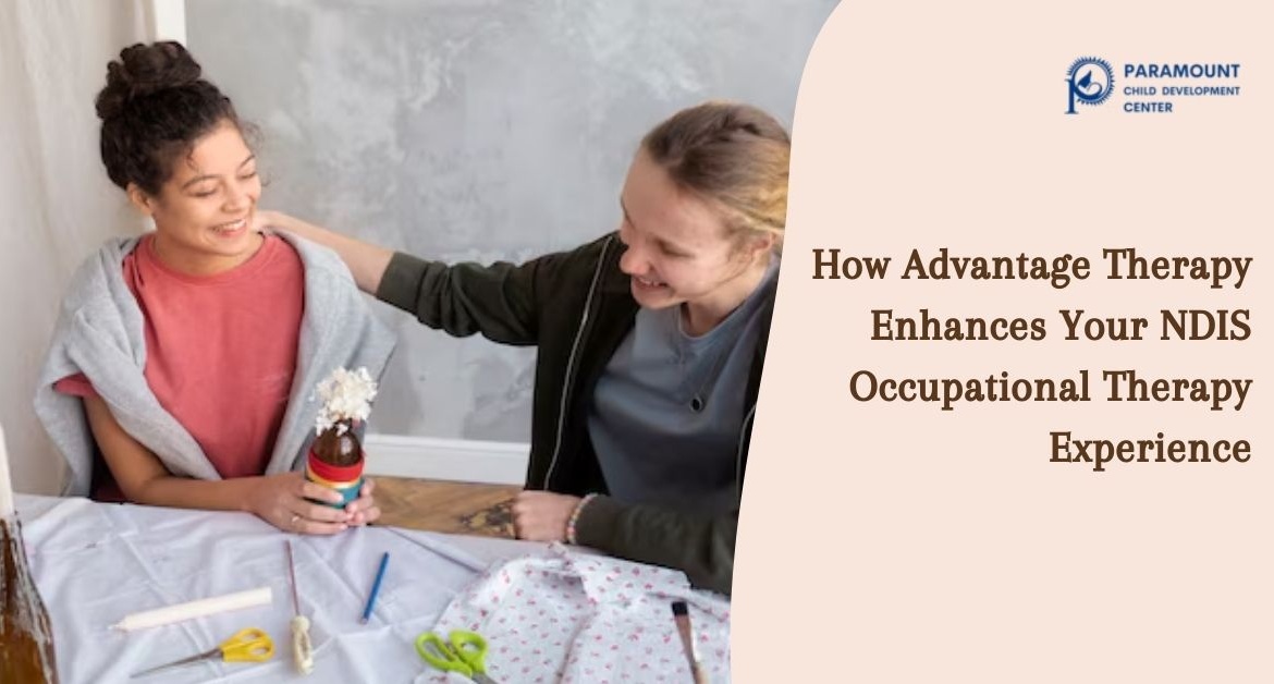 How Advantage Therapy Enhances Your NDIS Occupational Therapy Experience