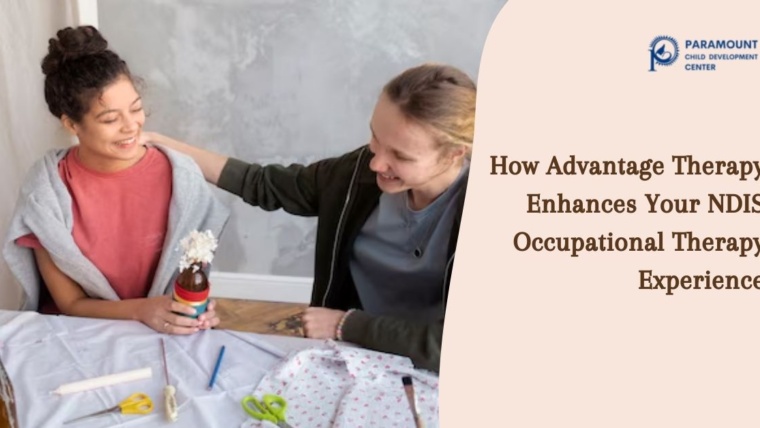 How Advantage Therapy Enhances Your NDIS Occupational Therapy Experience