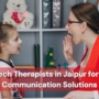 Best Speech Therapists in Jaipur for Effective Communication Solutions