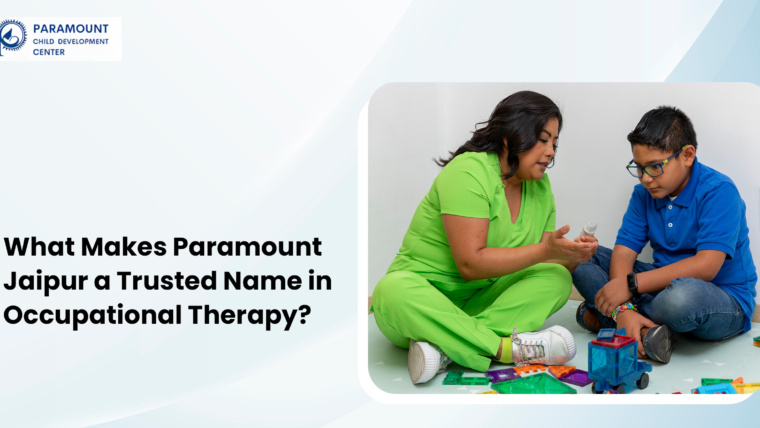 What Makes Paramount Jaipur a Trusted Name in Occupational Therapy?