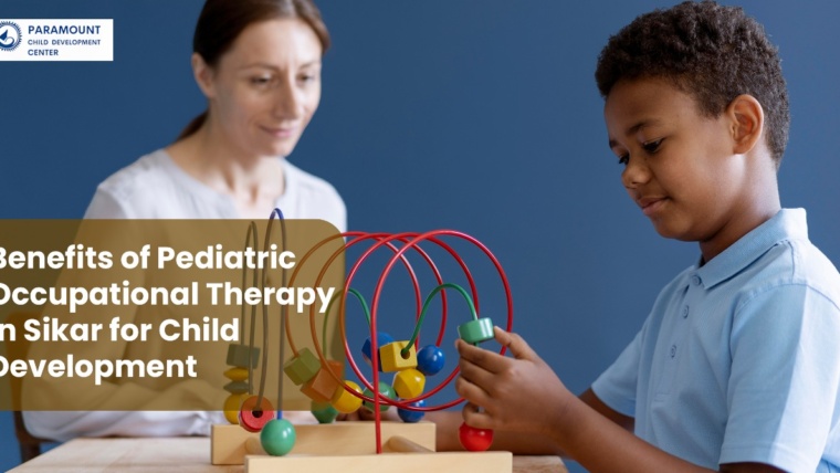Benefits of Pediatric Occupational Therapy in Sikar for Child Development
