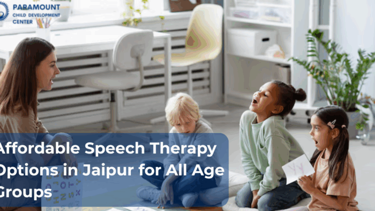 Affordable Speech Therapy Options in Jaipur for All Age Groups