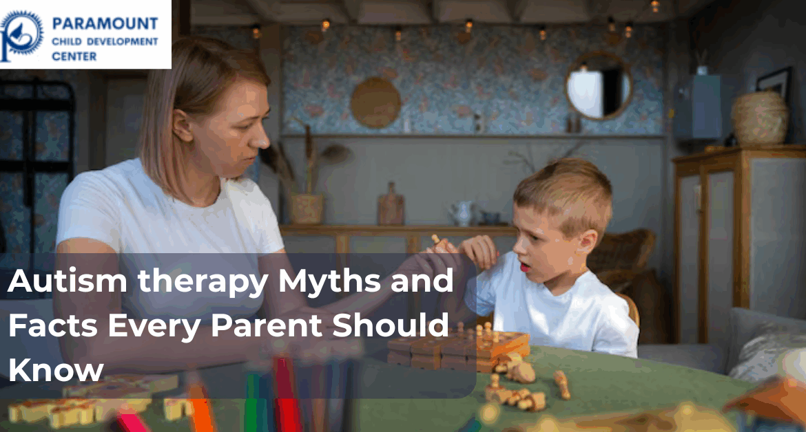 Autism Therapy Myths and Facts Every Parent Should Know