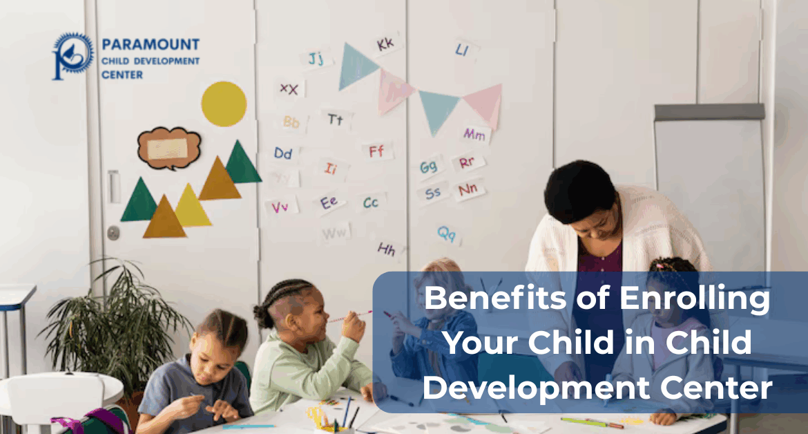 Benefits of Enrolling Your Child in  Child Development Center