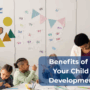 Benefits of Enrolling Your Child in  Child Development Center