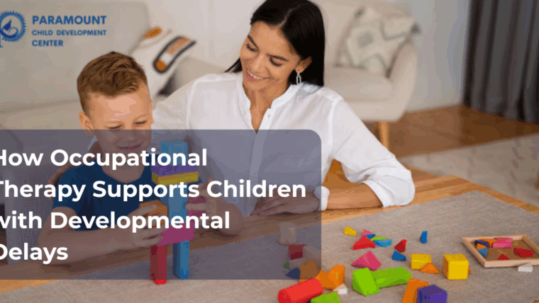 How Occupational Therapy Supports Children with Developmental Delays