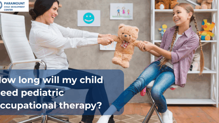 How long will my child need pediatric occupational therapy?
