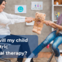 How long will my child need pediatric occupational therapy?