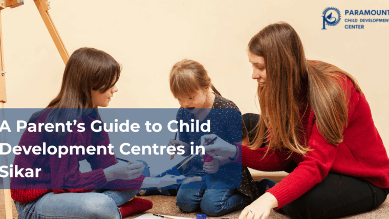 A Parent’s Guide to Child Development Centres in Sikar