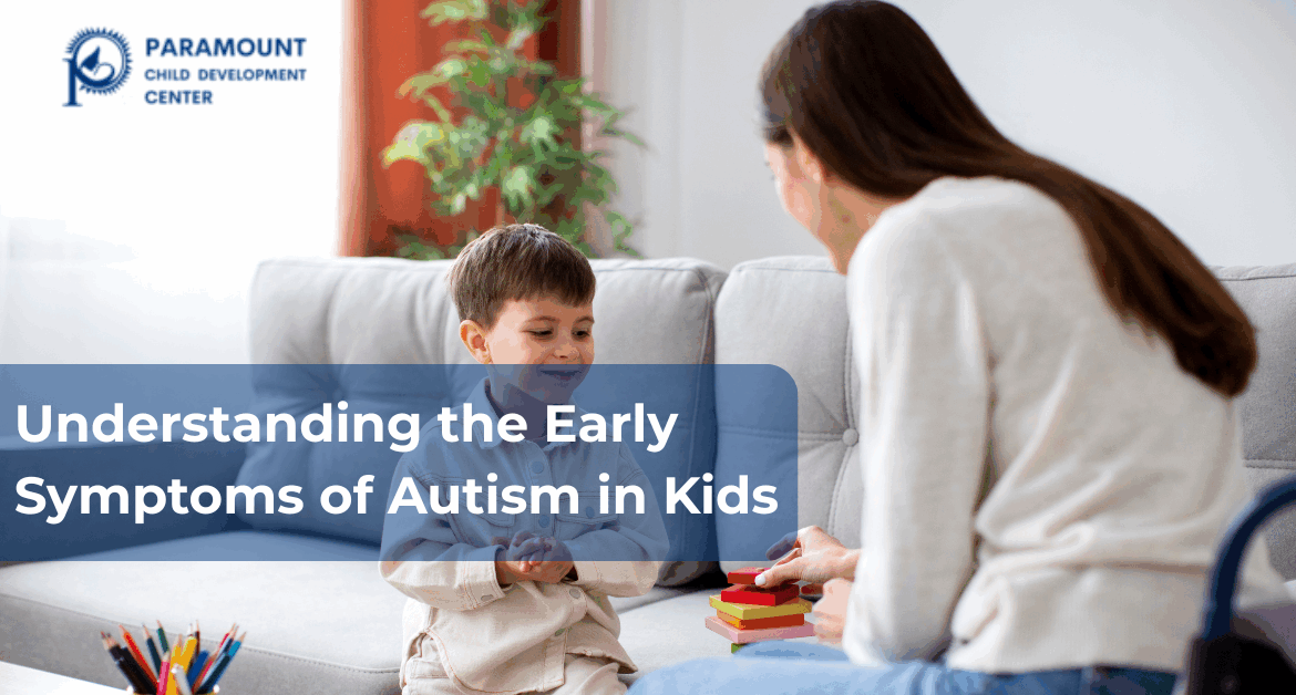 Understanding the Early Symptoms of Autism in Kids