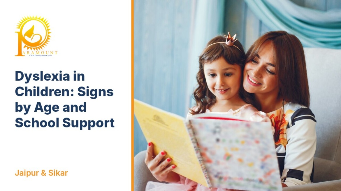 Dyslexia and Learning Difficulties in Children: Signs by Age, Assessment and School Support in India